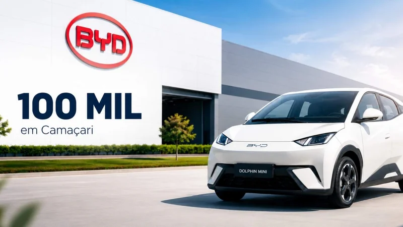 BYD produz 100 mil unidades em Camaçari - Bahia