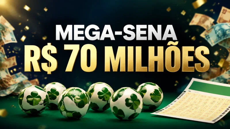 Texto Mega-Sena e R$ 70 milhões sobre bolas de loteria, volante e dinheiro em composição chamativa